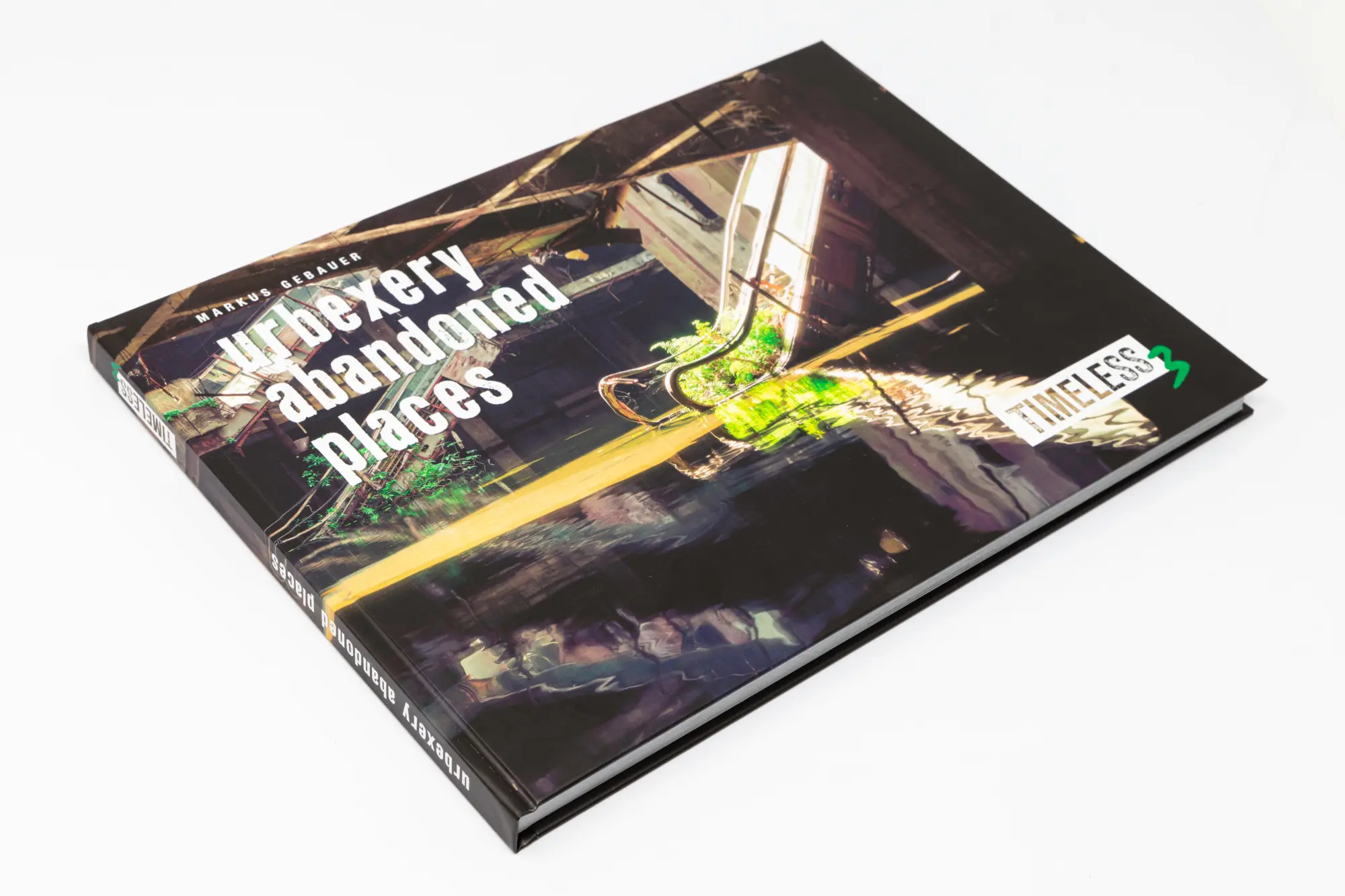 Bild: 9783981890372 | Timeless 3 | Urbexery Abandoned Places | Markus Gebauer | Buch | 2022