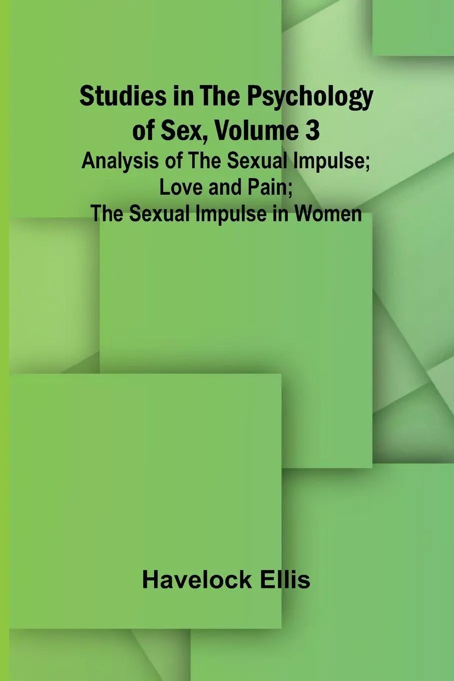 Cover: 9789364730372 | Studies in the Psychology of Sex, Volume 3; Analysis of the Sexual...