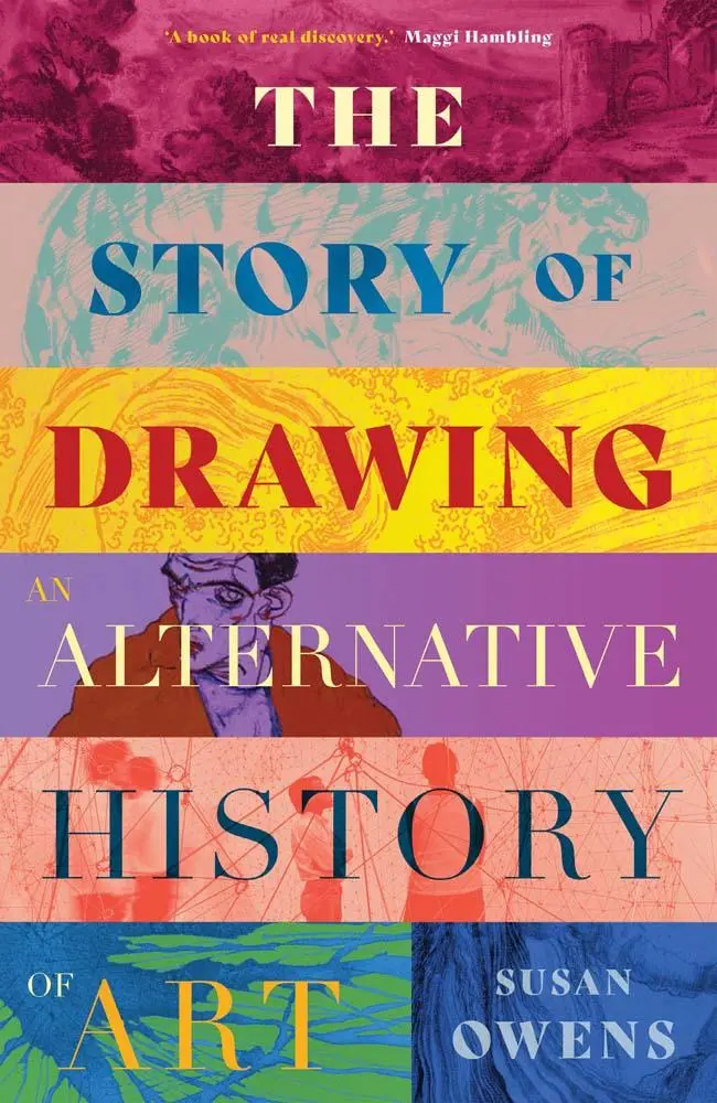 Cover: 9780300260472 | The Story of Drawing | An Alternative History of Art | Susan Owens