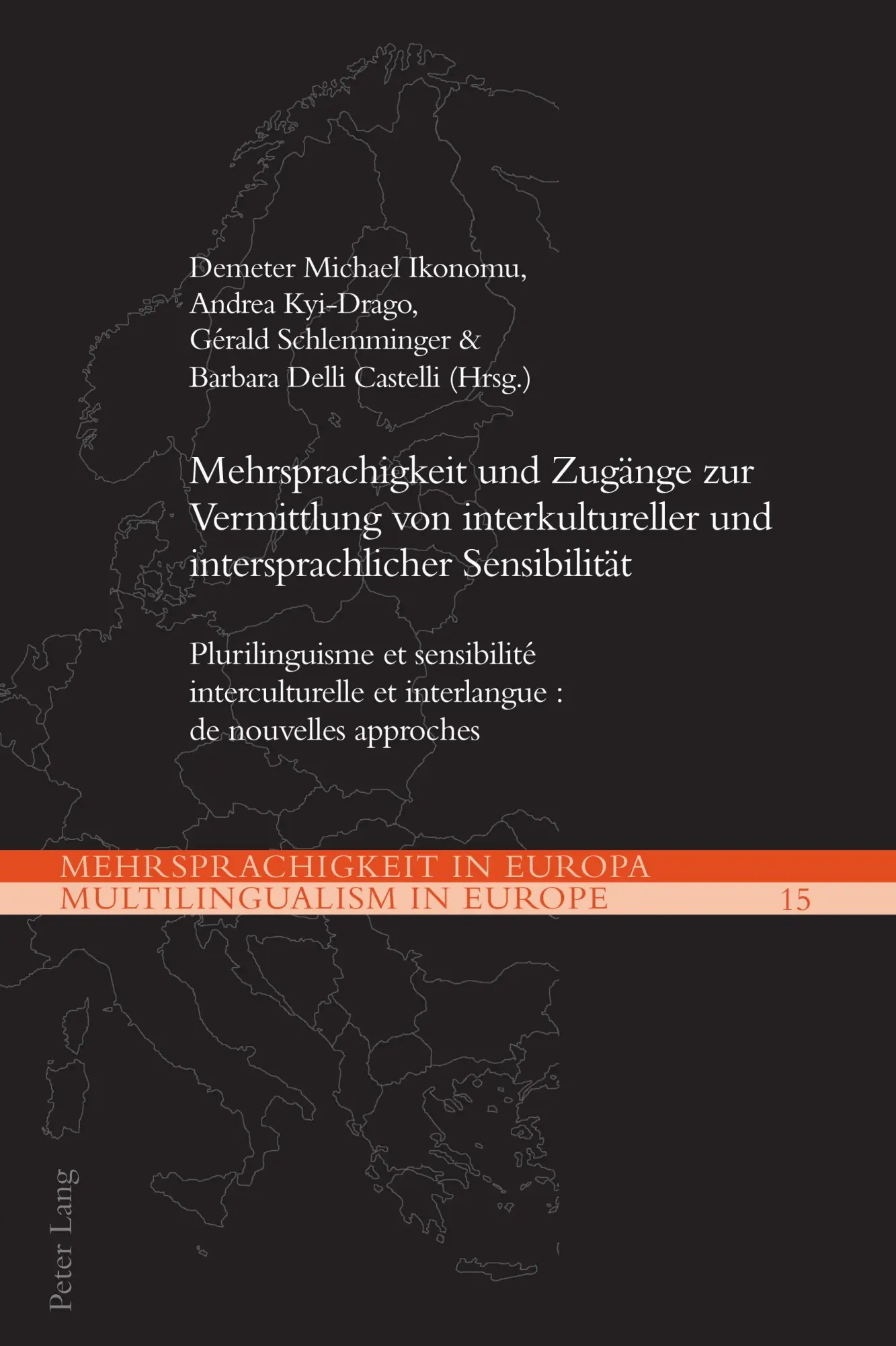 Mehrsprachigkeit und Zugänge zur Vermittlung von interkultureller und intersprachlicher Sensibilität: Plurilinguisme et sensibilité interculturelle et ... Europa / Multilingualism in Europe, Band 15)