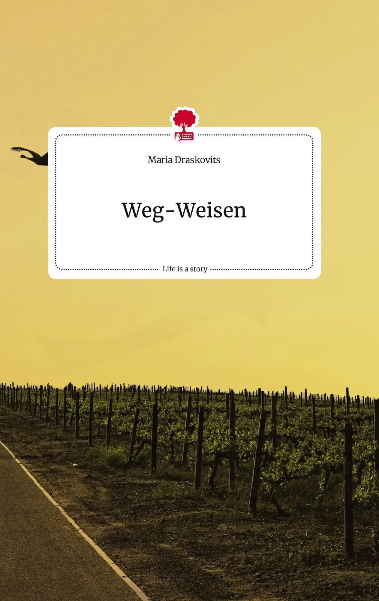 Cover: 9783710820472 | Weg-Weisen. Life is a Story - story.one | Maria Draskovits | Buch