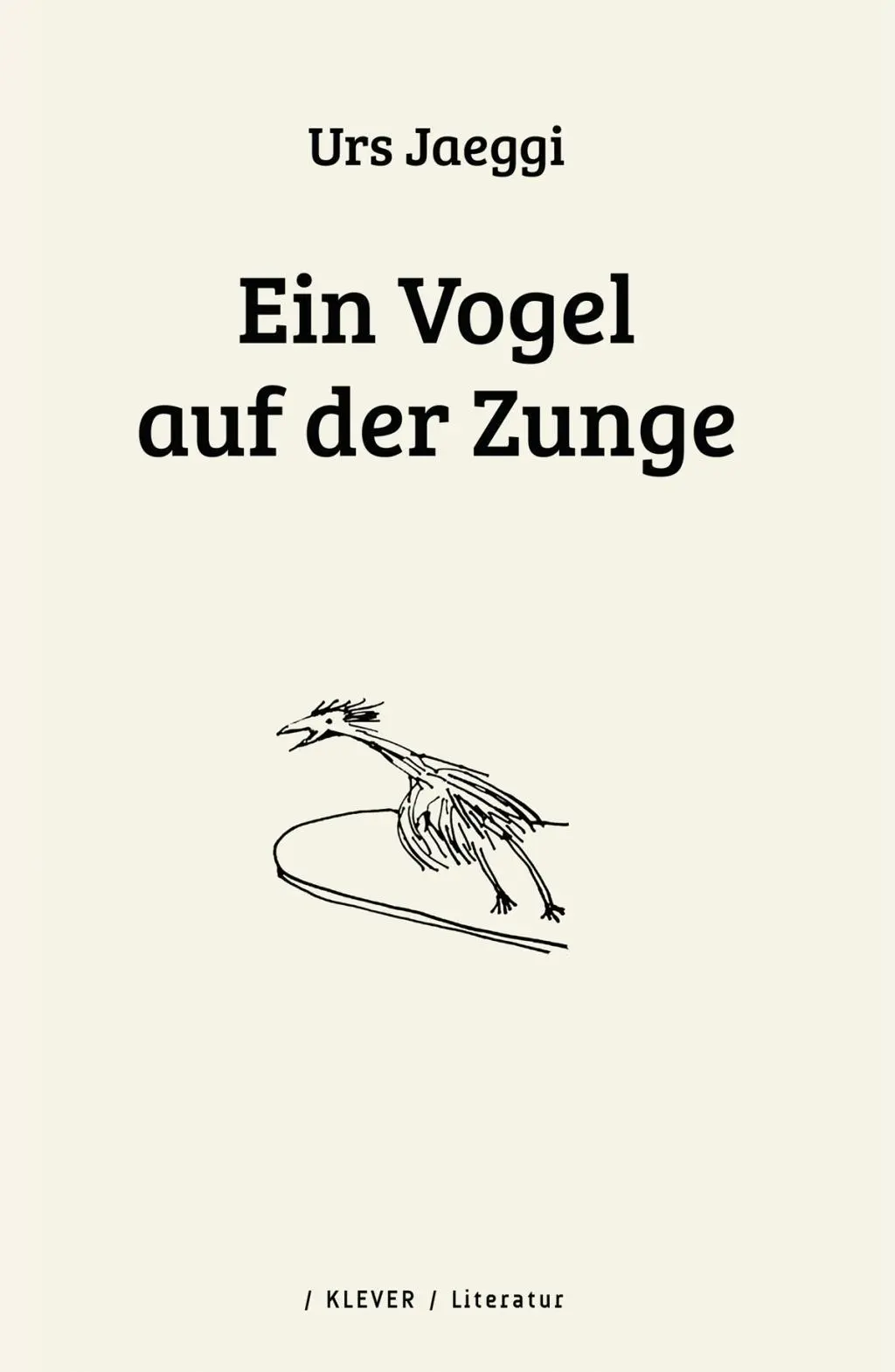 Cover: 9783903110472 | Ein Vogel auf der Zunge | Lyrik und Prosa | Urs Jaeggi | Buch | 150 S.