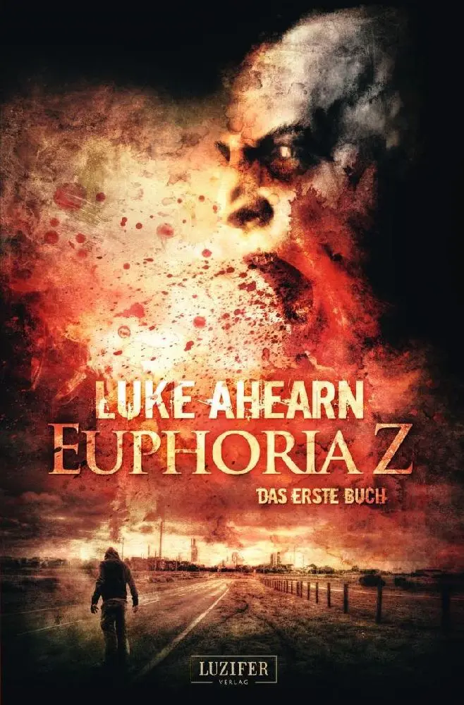Cover: 9783958350472 | EUPHORIA Z | Das erste Buch | Luke Ahearn | Taschenbuch | 328 S.