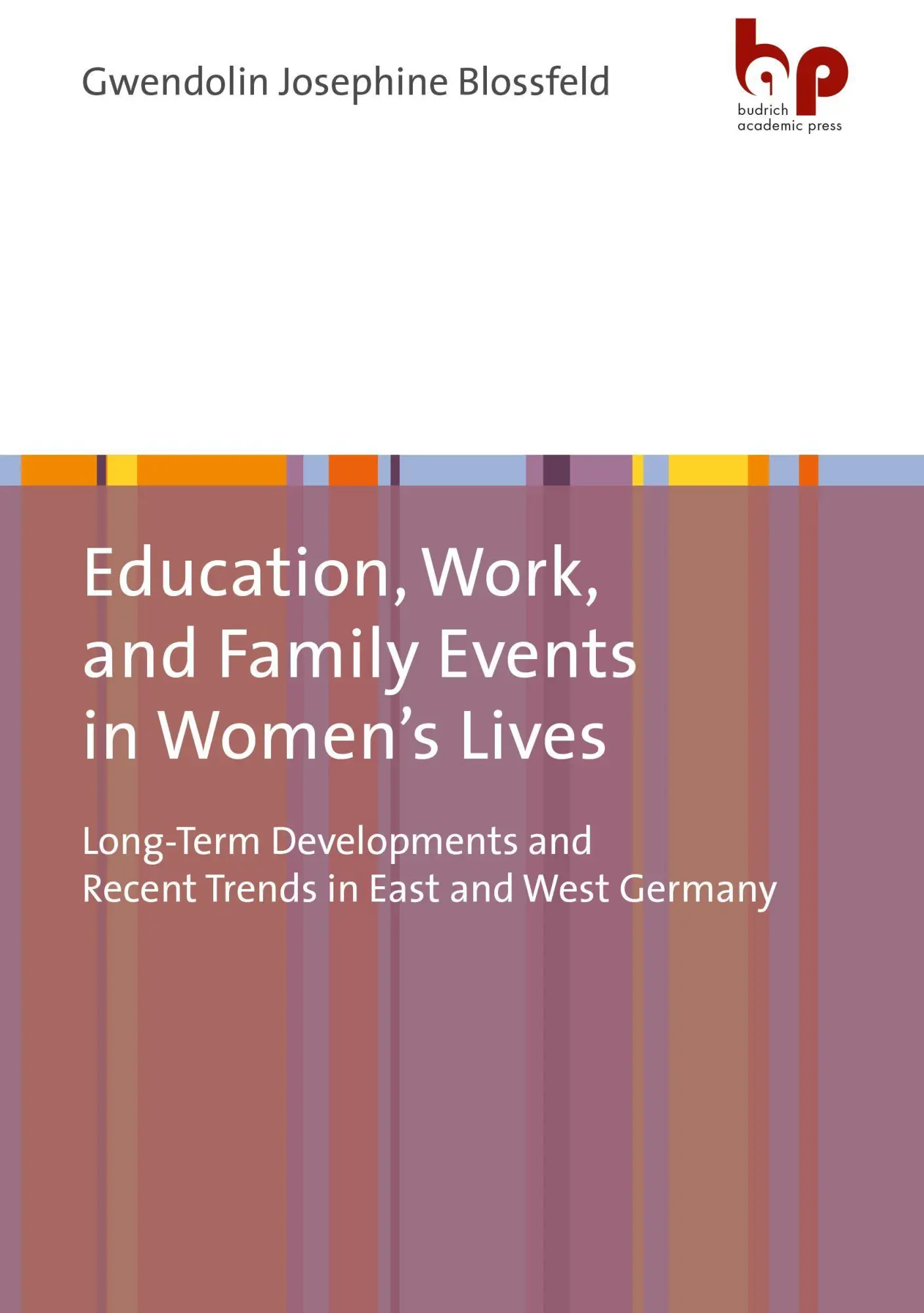 Cover: 9783966650472 | Education, Work, and Family Events in Womens Lives | Blossfeld | Buch