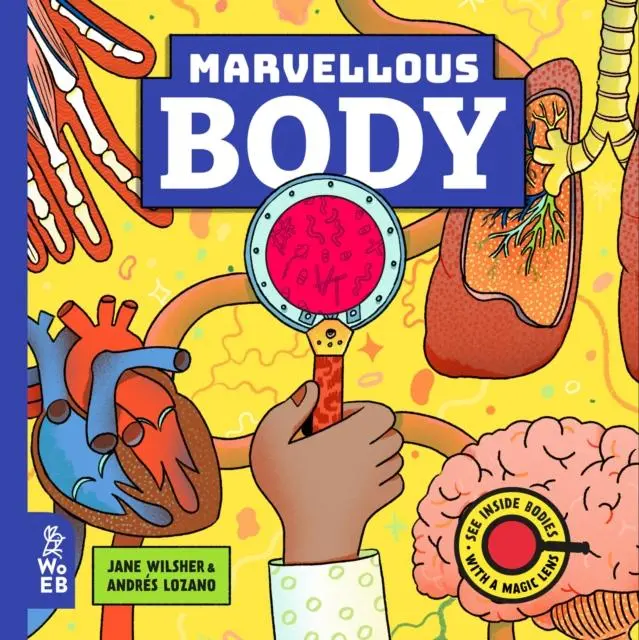 Cover: 9781913750572 | Marvellous Body | A Magic Lens Book | Jane Wilsher | Buch | Gebunden