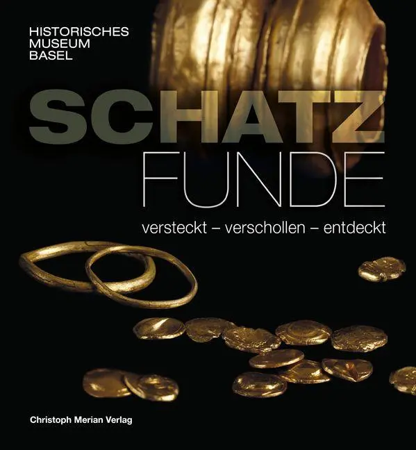 Cover: 9783039690572 | Schatzfunde - versteckt, verschollen, entdeckt | Basel (u. a.) | Buch