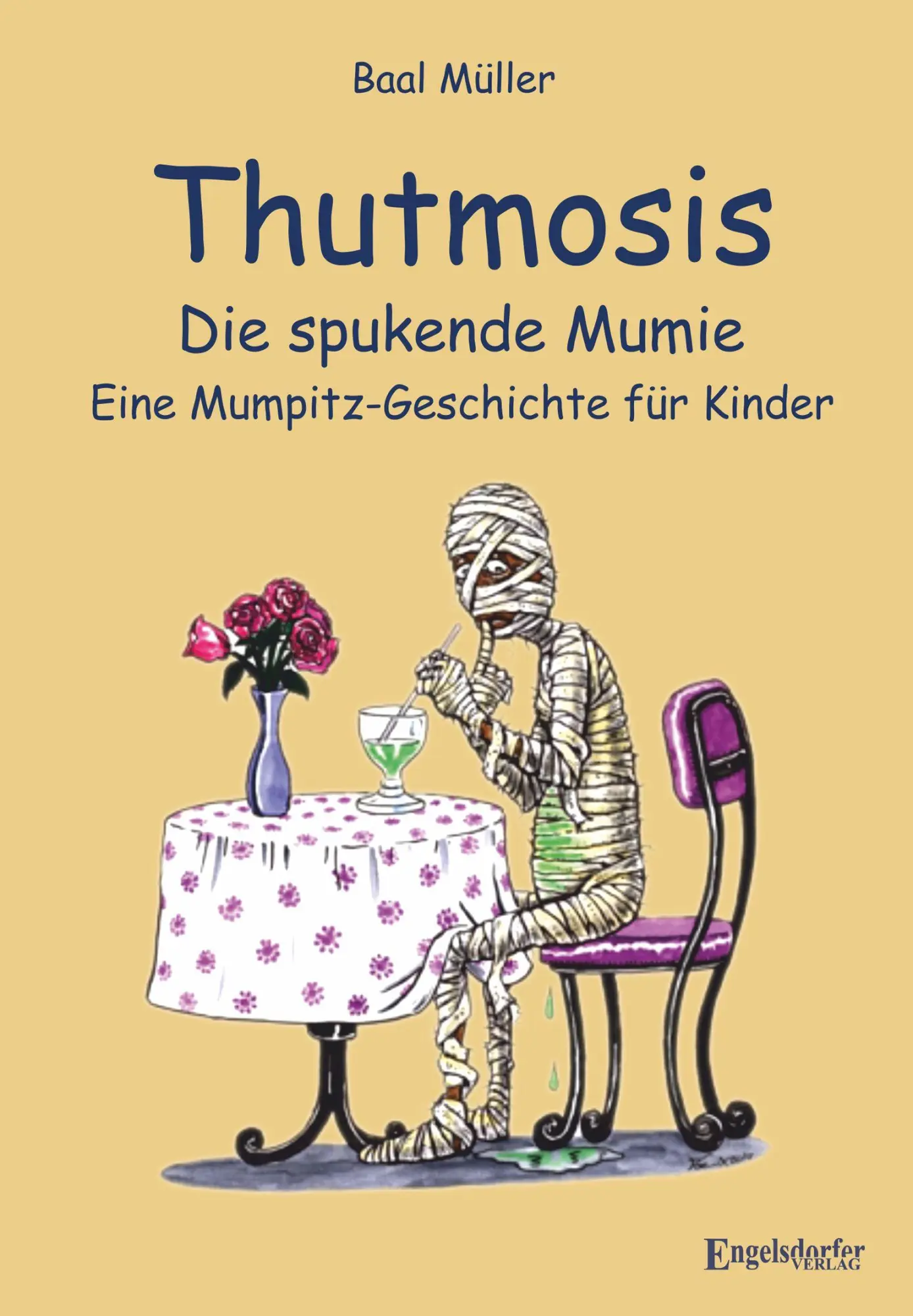 Cover: 9783690950572 | Thutmosis - die spukende Mumie | Eine Mumpitz-Geschichte für Kinder