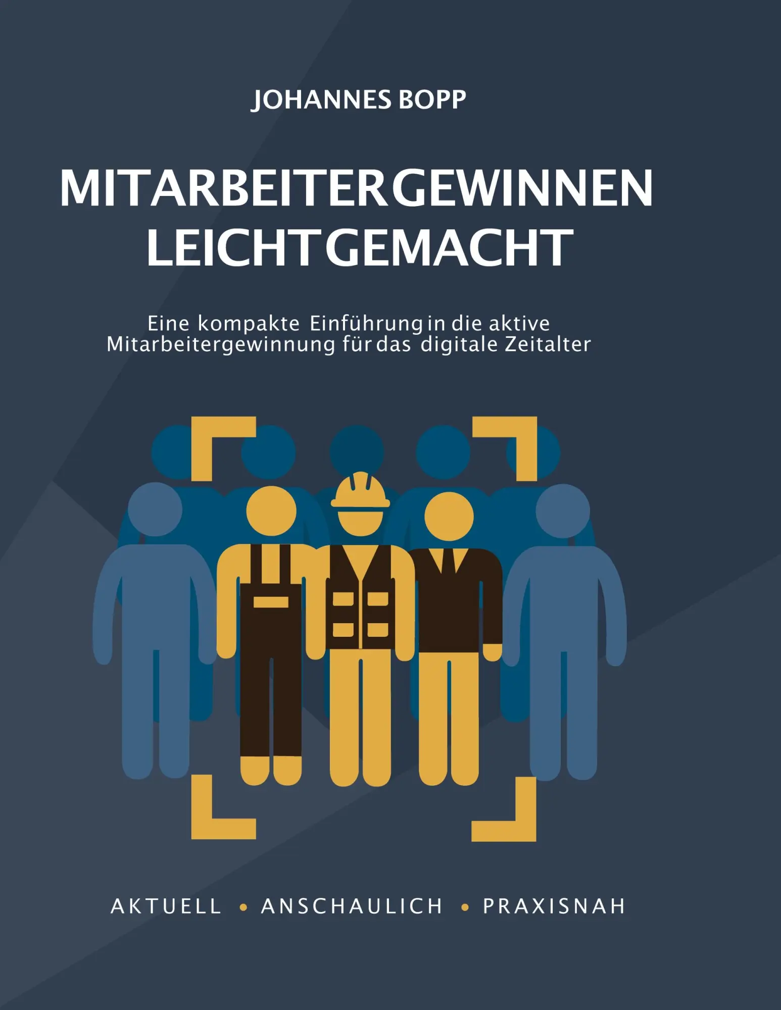 Cover: 9783756210572 | Mitarbeiter gewinnen leicht gemacht | Johannes Bopp (u. a.) | Buch