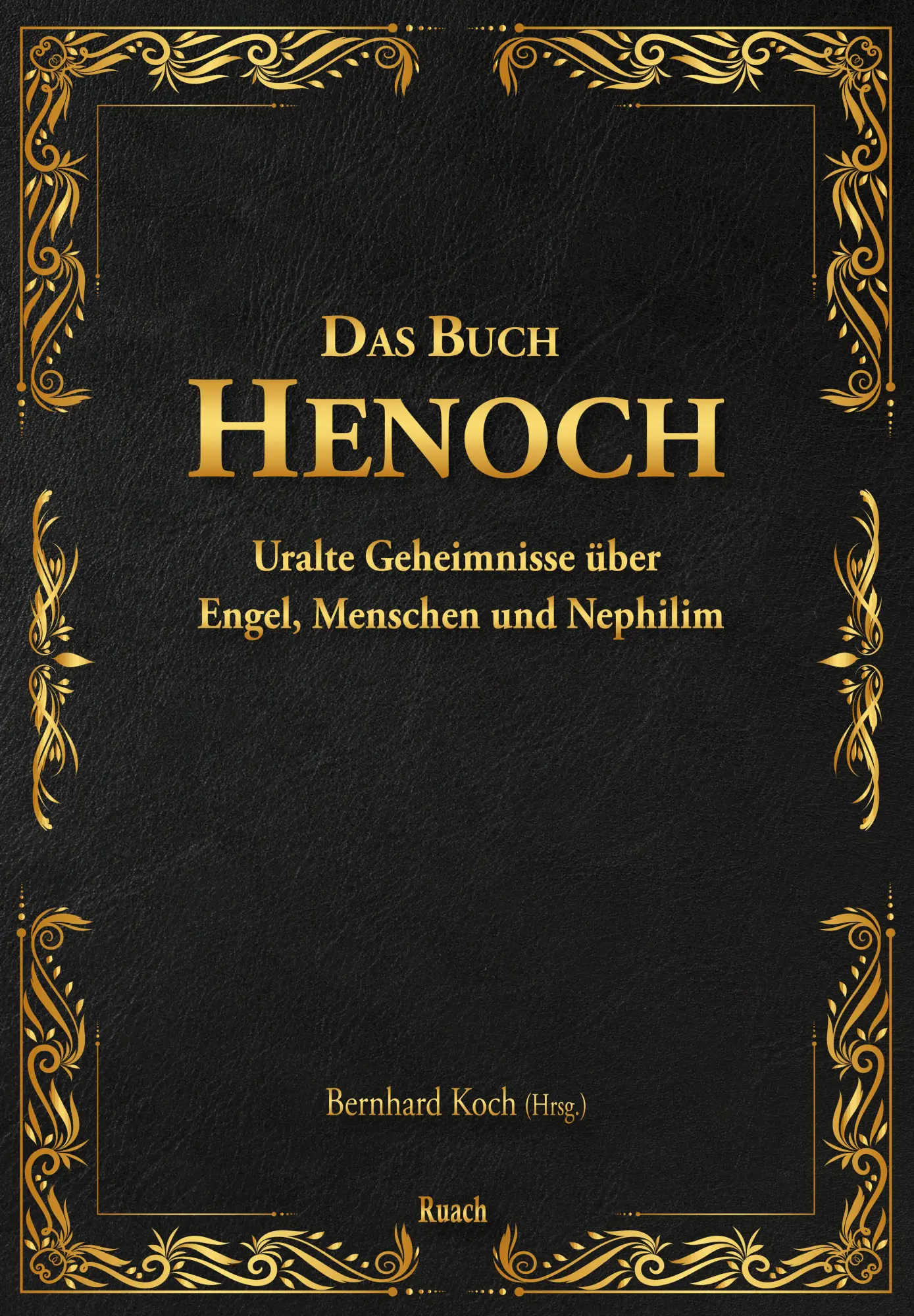 Cover: 9783985900572 | Das Buch Henoch | Uralte Geheimnisse über Engel, Menschen und Nephilim