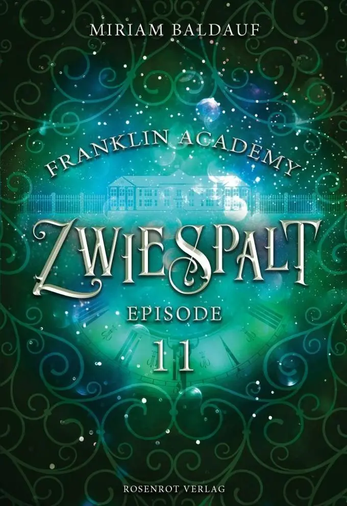 Cover: 9783988110572 | Franklin Academy, Episode 11 - Zwiespalt | Fantasy-Serie | Baldauf