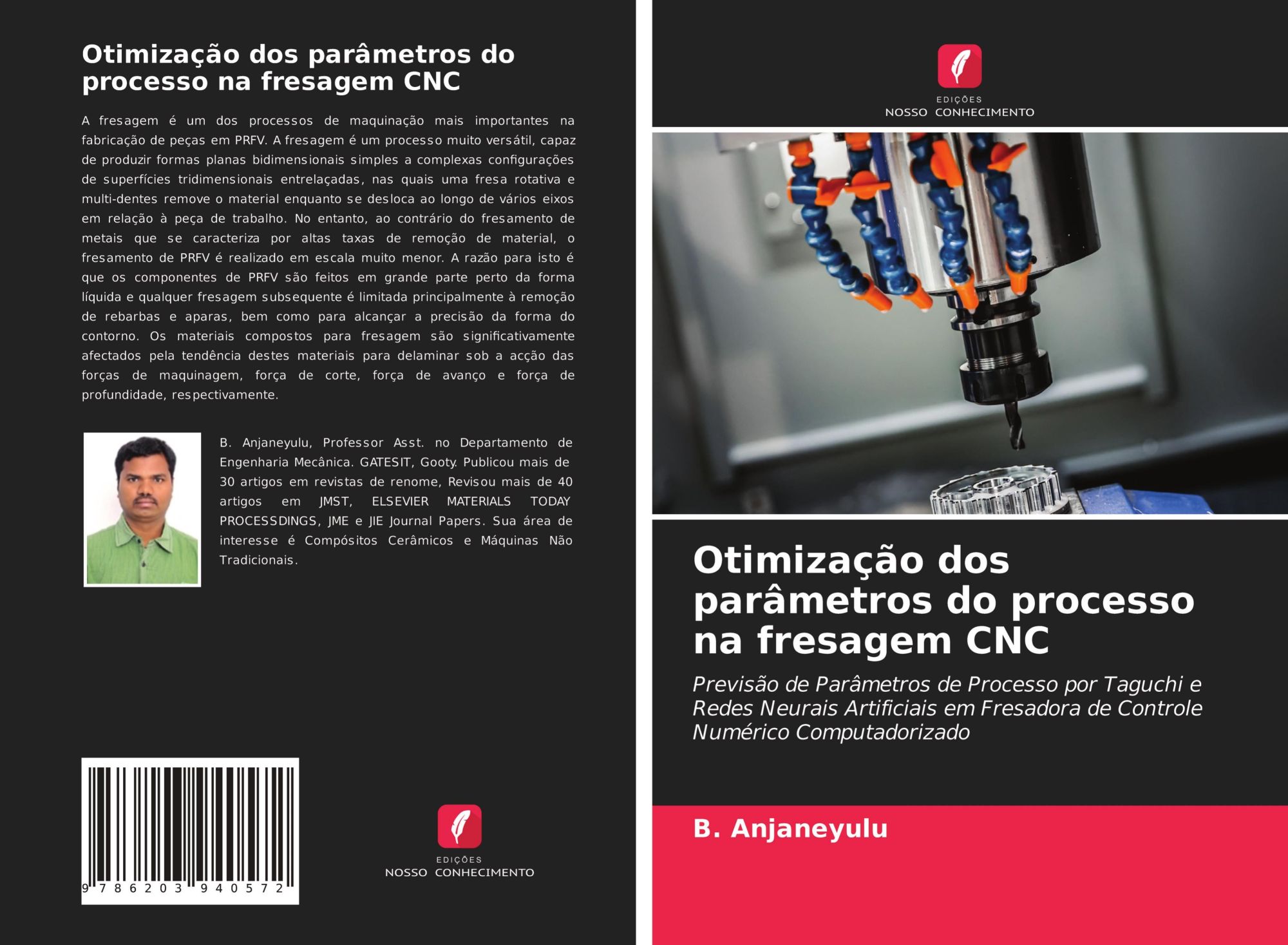 Otimização dos parâmetros do processo na fresagem CNC | Previsão de Parâmetros de Processo por Taguchi e Redes Neurais Artificiais em Fresadora de Controle Numérico Computadorizado | B. Anjaneyulu - Anjaneyulu, B.
