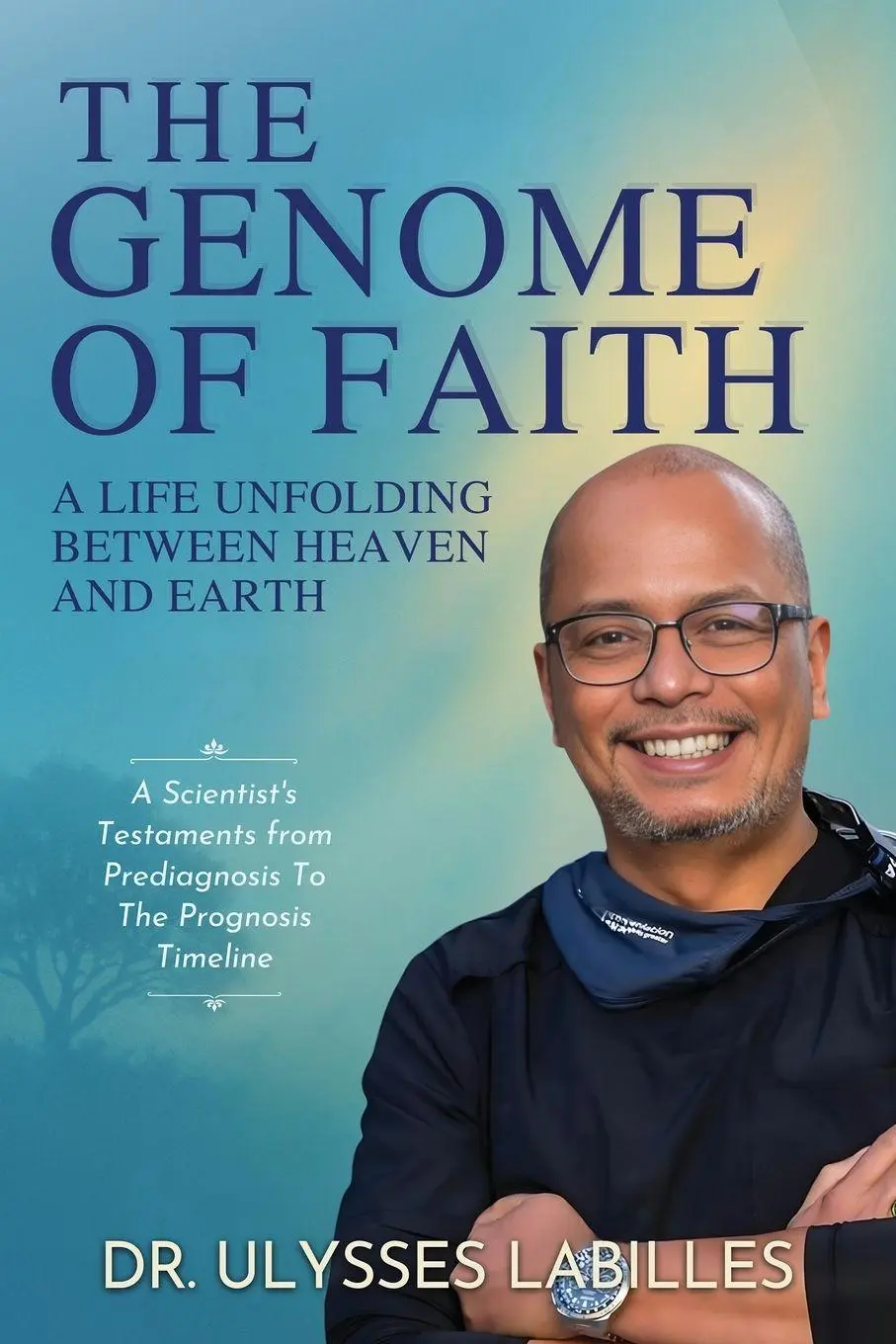 Cover: 9781834300672 | The Genome of Faith | A Life Unfolding Between Heaven and Earth | Buch
