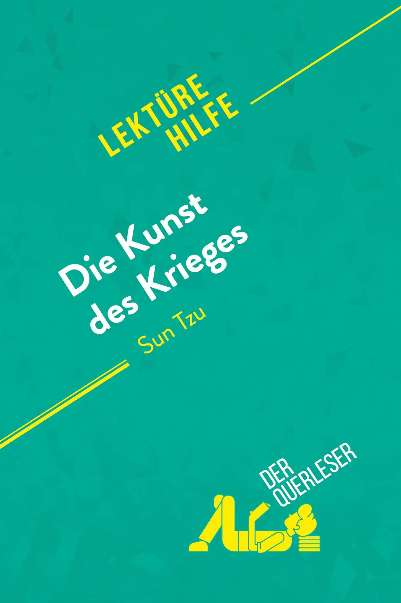 Cover: 9782808010672 | Die Kunst des Krieges von Sun Tsu (Lektürehilfe) | Julien Noël (u. a.)