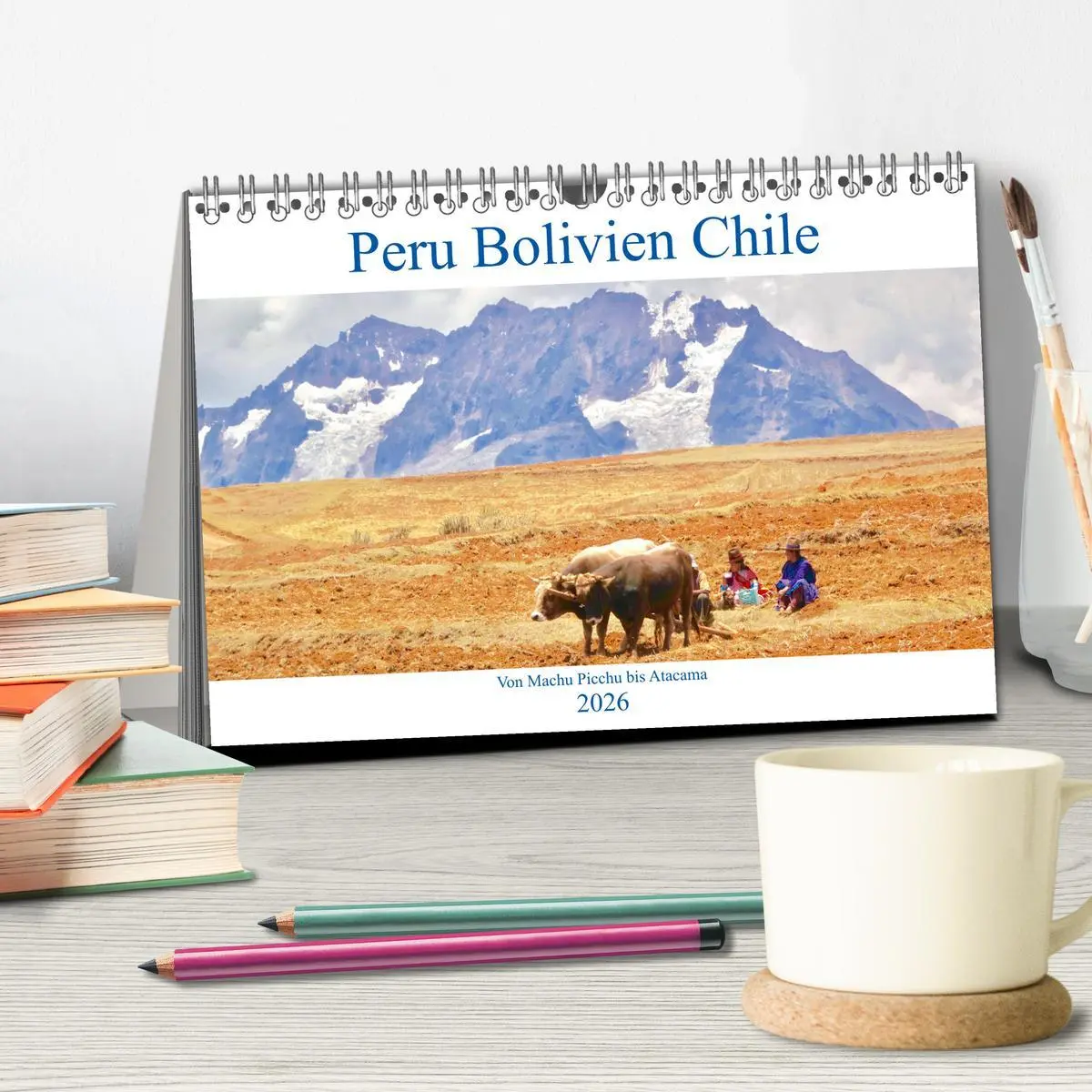 Bild: 9783457840672 | Peru Bolivien Chile (Tischkalender 2026 DIN A5 quer), CALVENDO...