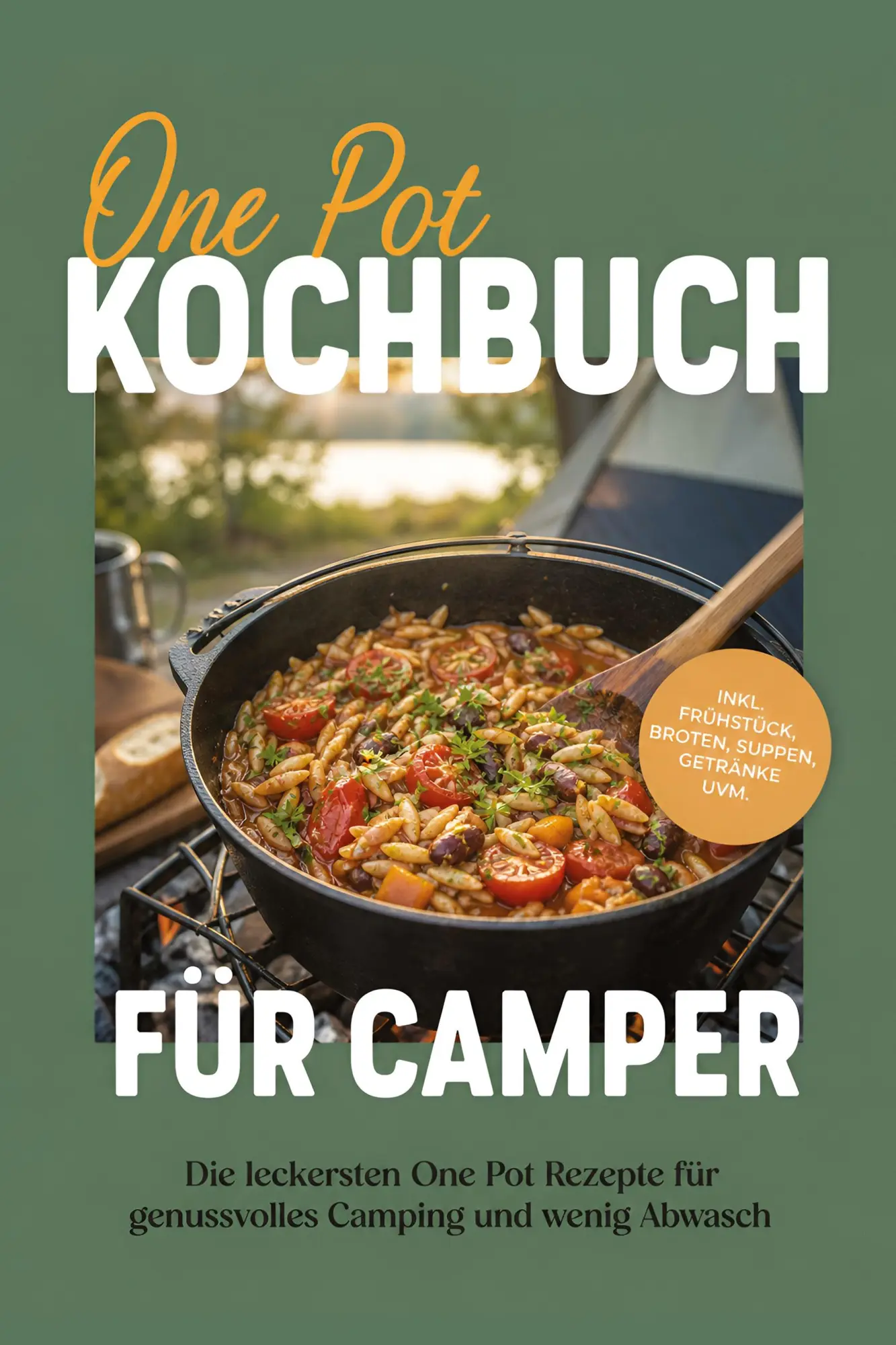Cover: 9783694380672 | One Pot Kochbuch für Camper: Die leckersten One Pot Rezepte für...