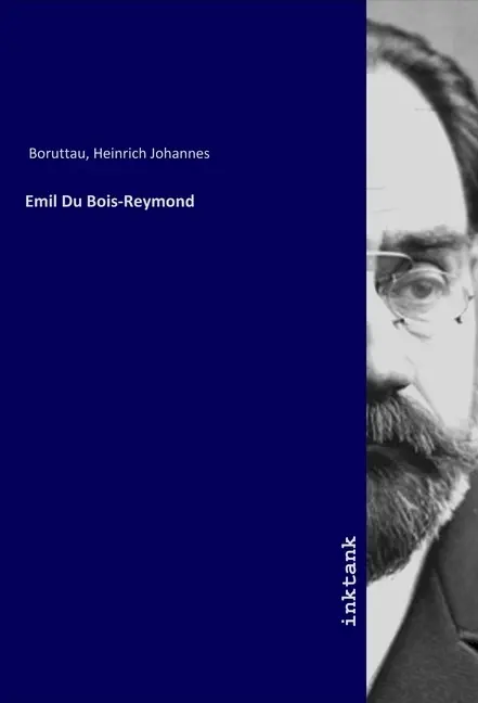 Cover: 9783750330672 | Emil Du Bois-Reymond | Heinrich Johannes Boruttau | Taschenbuch