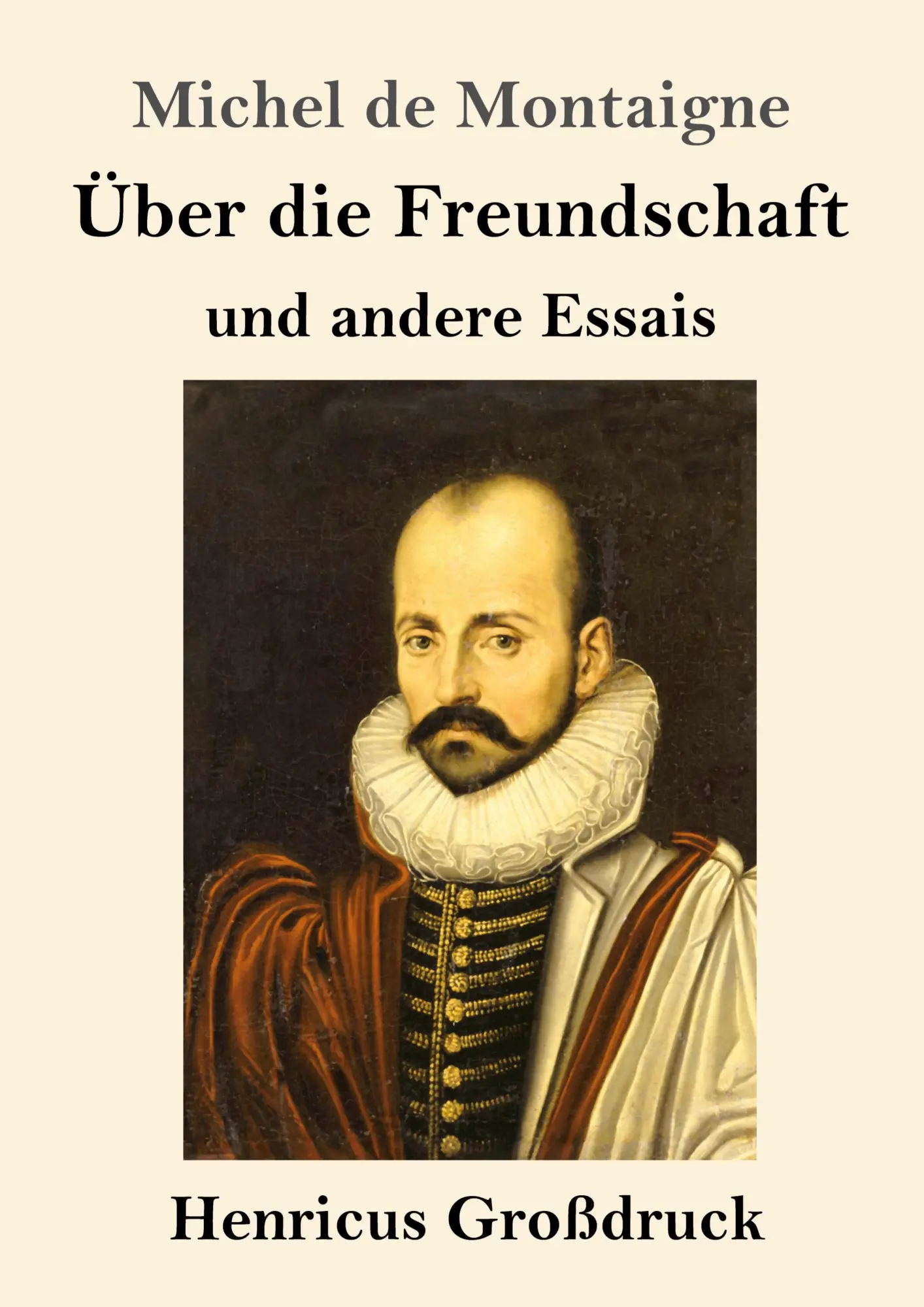 Cover: 9783847830672 | Über die Freundschaft (Großdruck) | und andere Essais | Montaigne
