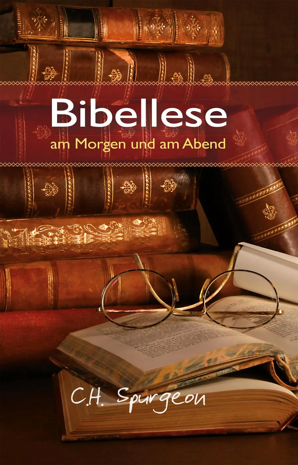 Cover: 9783869540672 | Bibellese am Morgen und am Abend | Charles H. Spurgeon | Buch | 760 S.