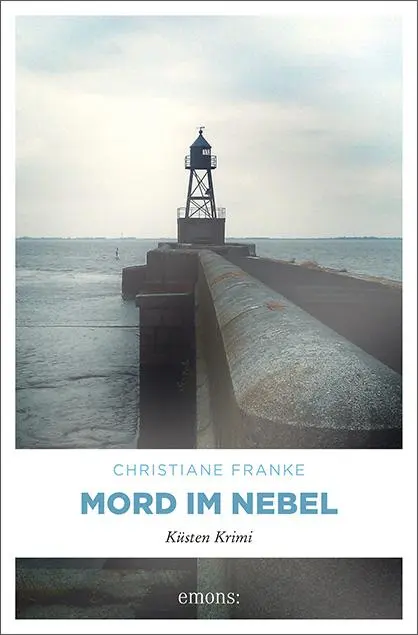 Cover: 9783954510672 | Mord im Nebel | Christiane Franke | Taschenbuch | 253 S. | Deutsch