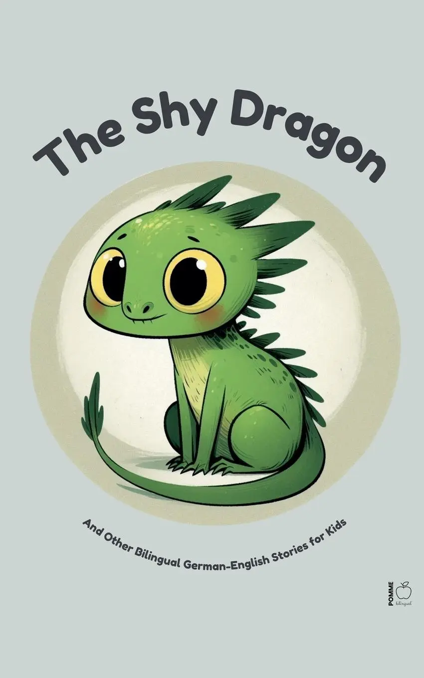 Cover: 9798227270672 | The Shy Dragon And Other Bilingual German-English Stories for Kids