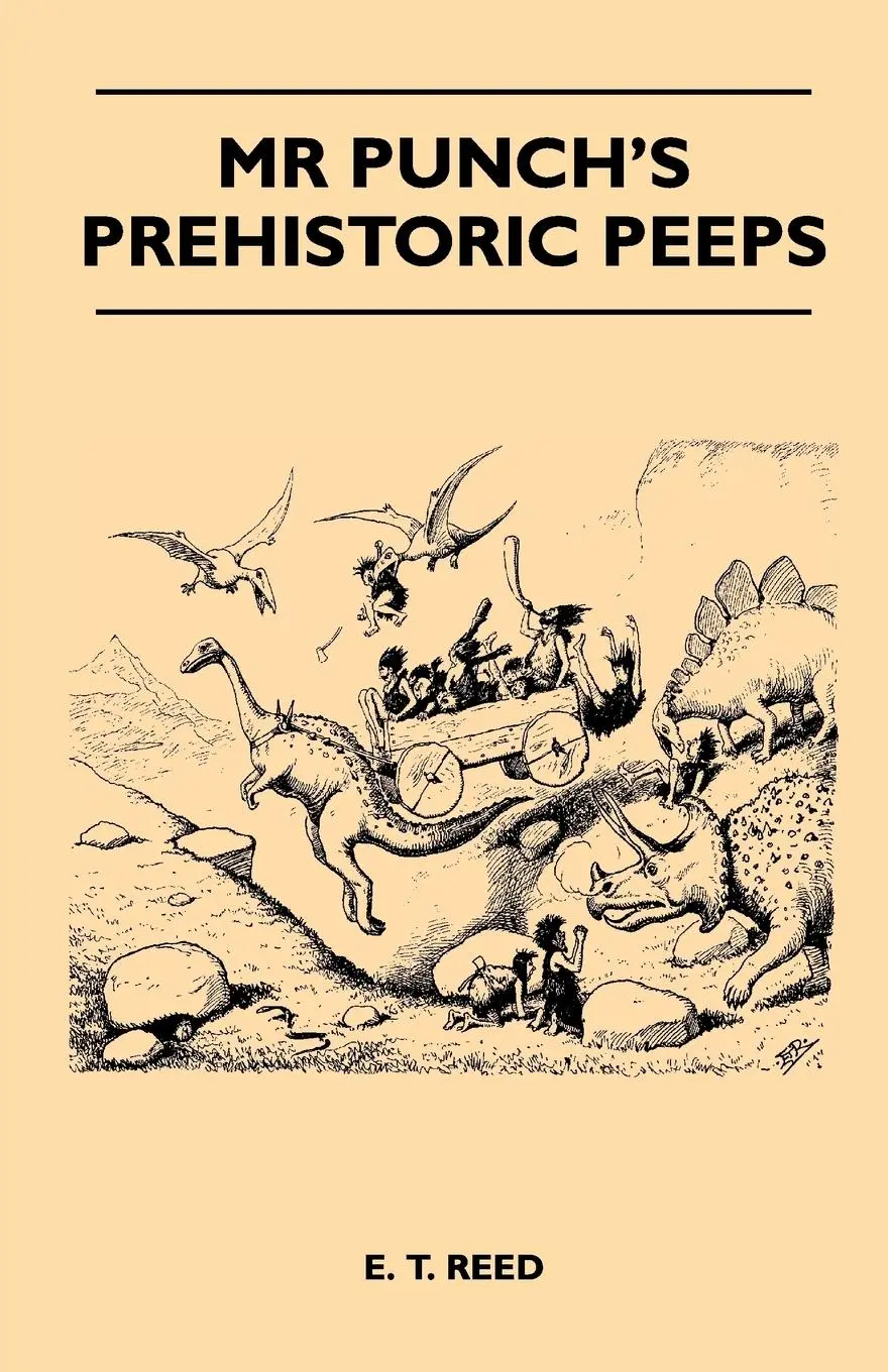 Cover: 9781446520772 | Mr Punch's Prehistoric Peeps | E. T. Reed | Taschenbuch | Englisch