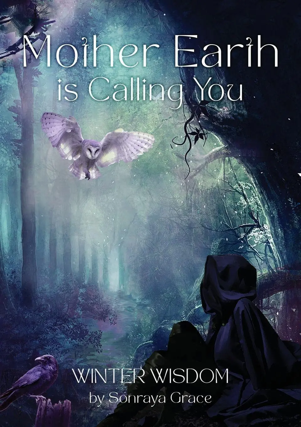 Cover: 9781913590772 | Mother Earth is Calling You | Winter Wisdom | Sonraya Grace | Buch