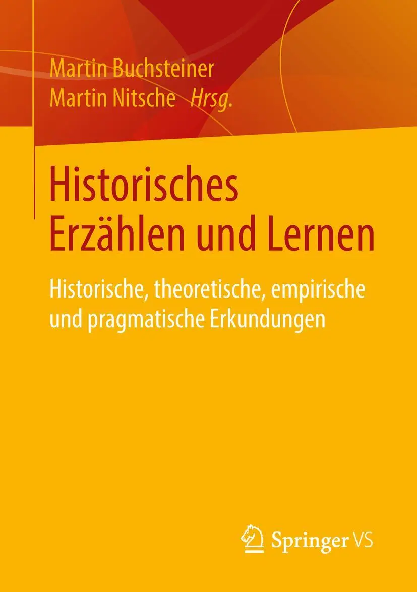 Cover: 9783658110772 | Historisches Erzählen und Lernen | Martin Buchsteiner (u. a.) | Buch