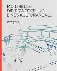 Cover: 9783903320772 | MQ Libelle. Die Erweiterung eines Kulturareals | Kowanz | Buch | 96 S.