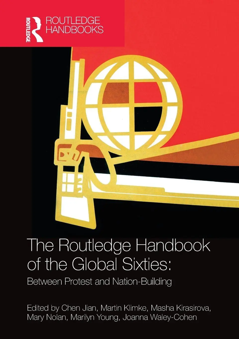 Cover: 9780367580872 | The Routledge Handbook of the Global Sixties | Chen Jian (u. a.)