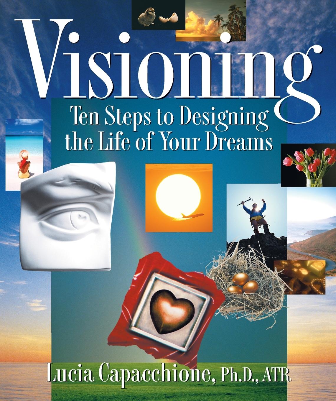 Cover: 9781585420872 | Visioning | Ten Steps to Designing the Life of Your Dreams | Buch