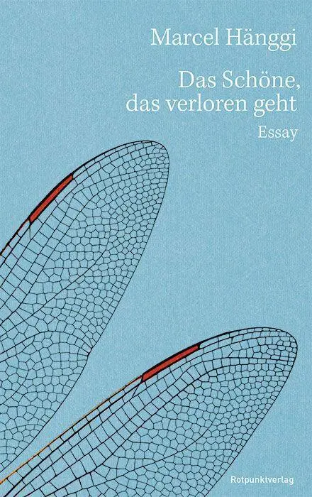 Cover: 9783039730872 | Das Schöne, das verloren geht | Essay | Marcel Hänggi | Buch | 176 S.