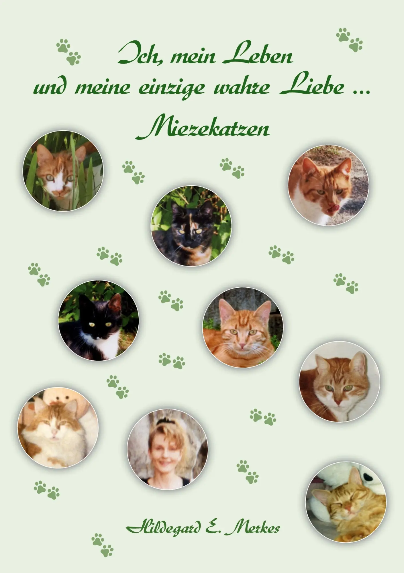 Cover: 9783695110872 | Ich, mein Leben und meine einzige wahre Liebe ... Miezekatzen | Band 1
