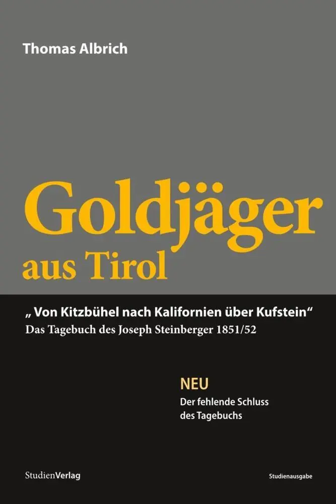 Cover: 9783706540872 | Goldjäger aus Tirol | Thomas Albrich | Buch | 332 S. | Deutsch | 2021