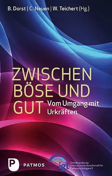 Cover: 9783843610872 | Zwischen Böse und Gut | Vom Umgang mit Urkräften | Dorst (u. a.)