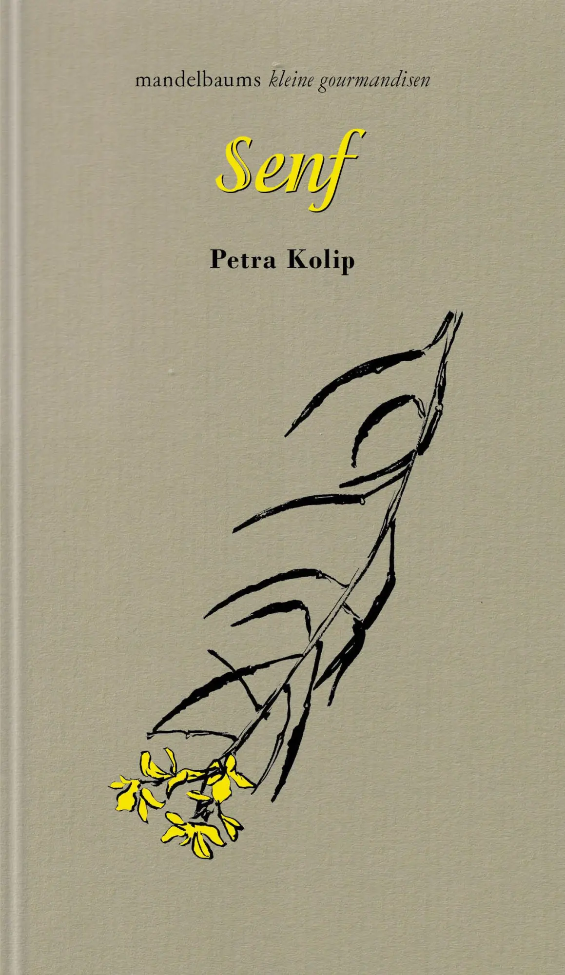 Cover: 9783991360872 | Senf | kleine gourmandise Nr. 61 | Petra Kolip | Buch | 60 S. | 2025