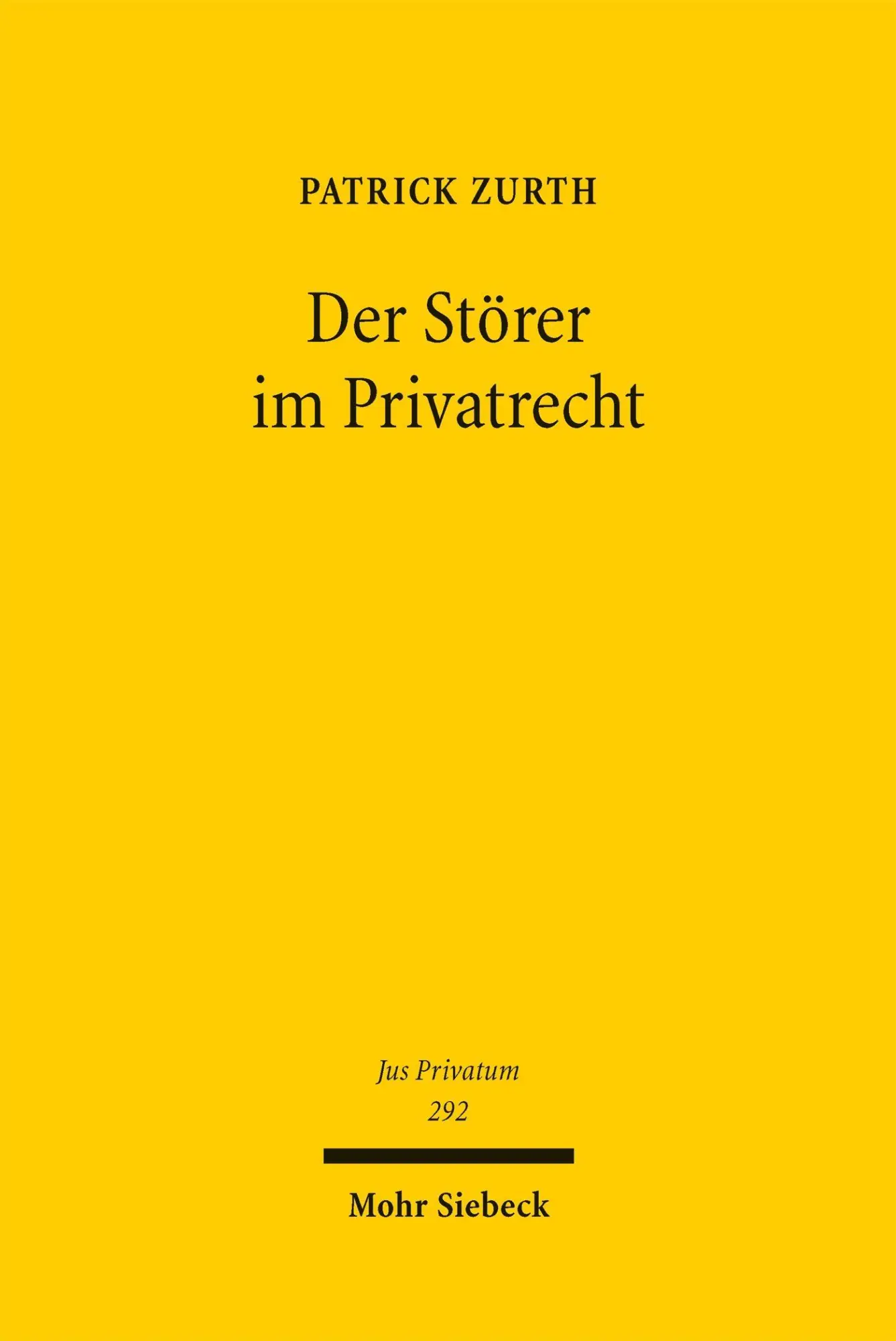 Cover: 9783162000972 | Der Störer im Privatrecht | Patrick Zurth | Buch | 615 S. | Deutsch