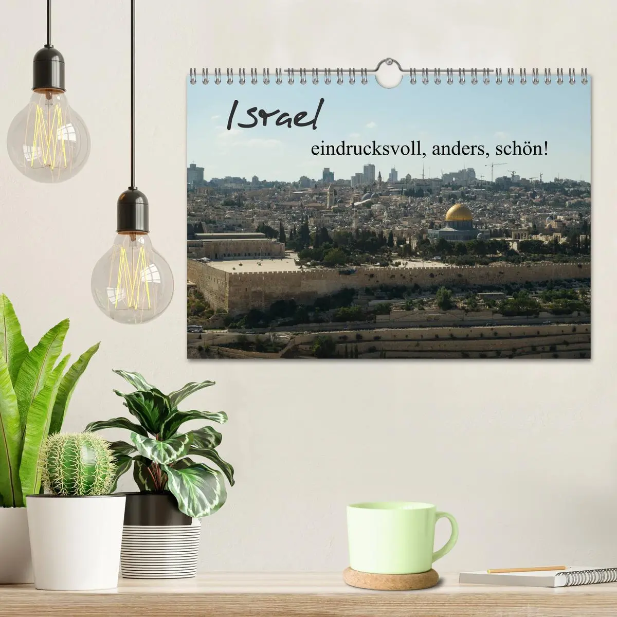 Bild: 9783516070972 | Israel - eindrucksvoll, anders, schön! (Wandkalender 2026 DIN A4...