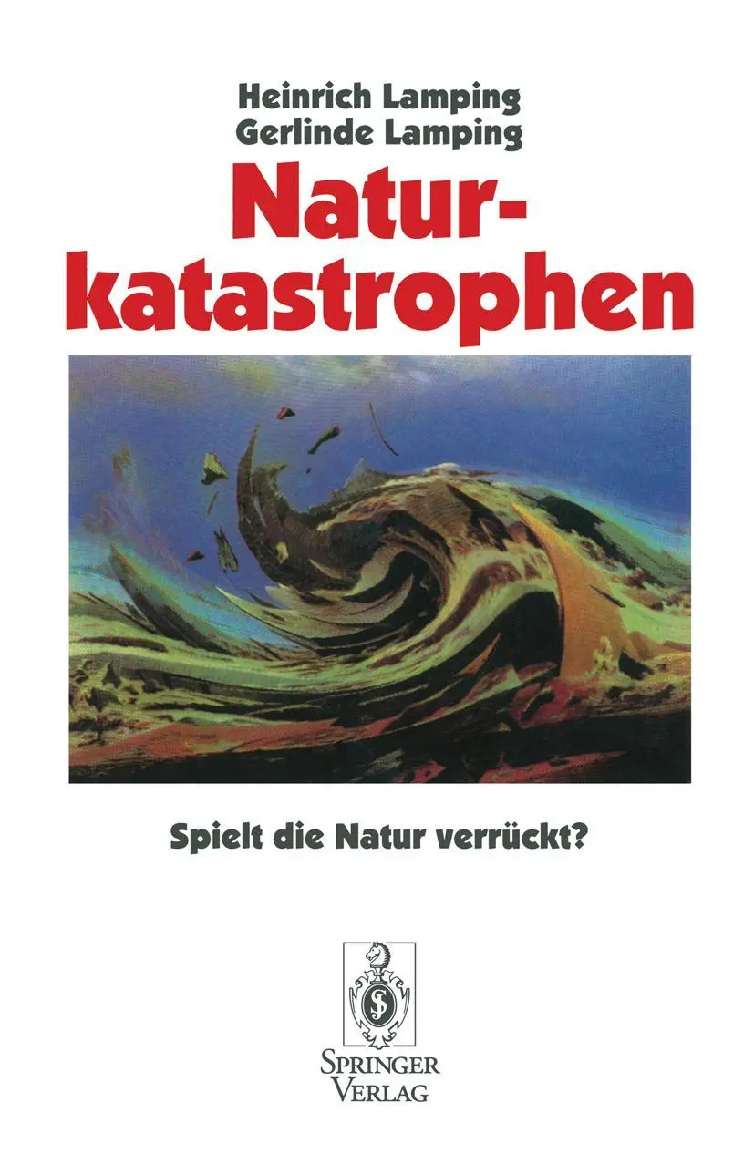 Cover: 9783540590972 | Naturkatastrophen | Spielt die Natur verrückt? | Lamping (u. a.)