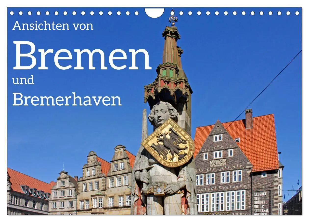 Cover: 9783569470972 | Ansichten von Bremen und Bremerhaven (Wandkalender 2027 DIN A4...