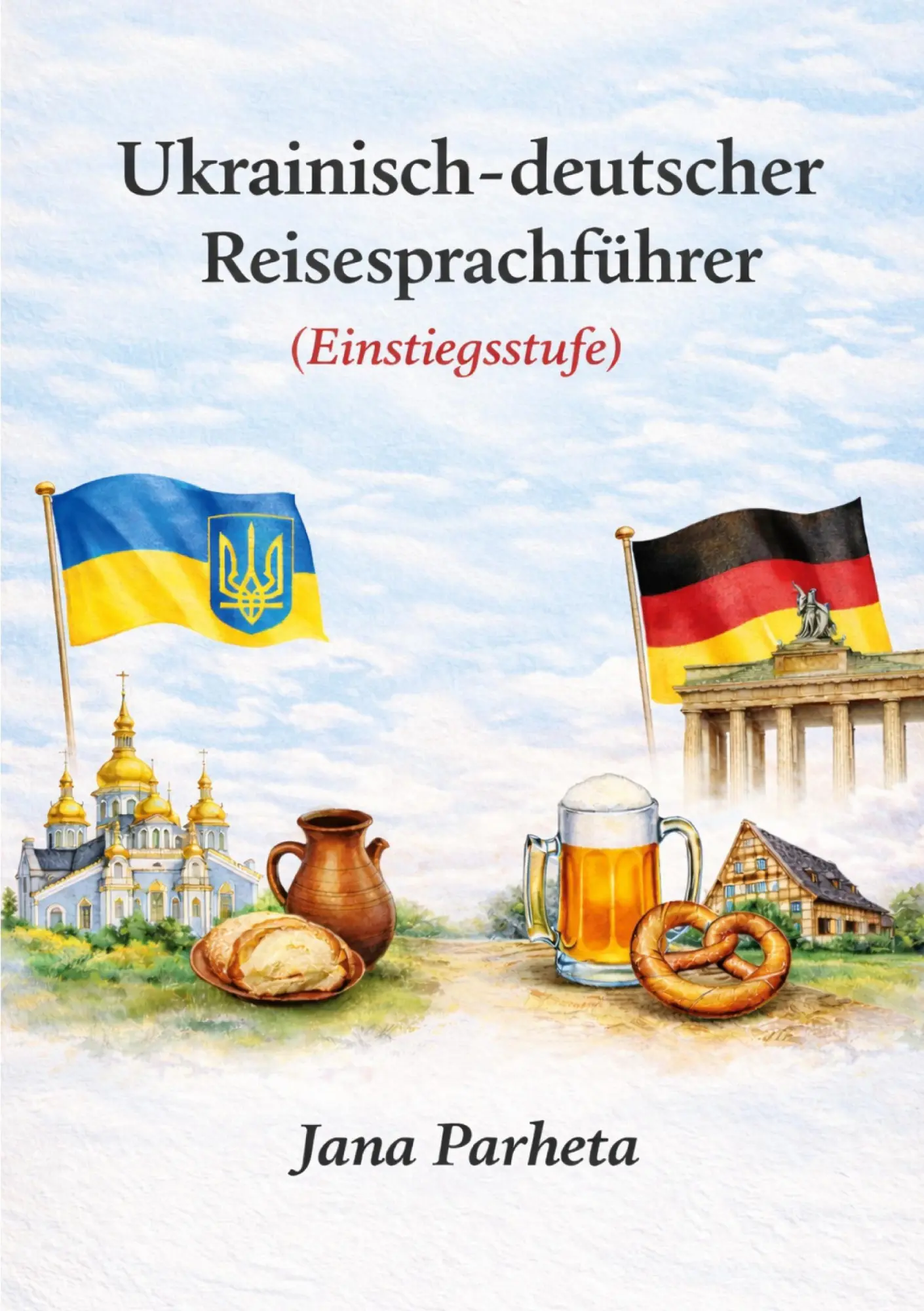 Cover: 9783819490972 | Ukrainisch-deutscher Reiseführer | Yana Parheta | Taschenbuch | 112 S.
