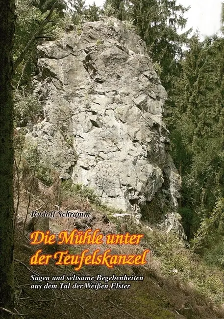 Cover: 9783943210972 | Die Mühle unter der Teufelskanzel | Rudolf Schramm | Buch | Deutsch