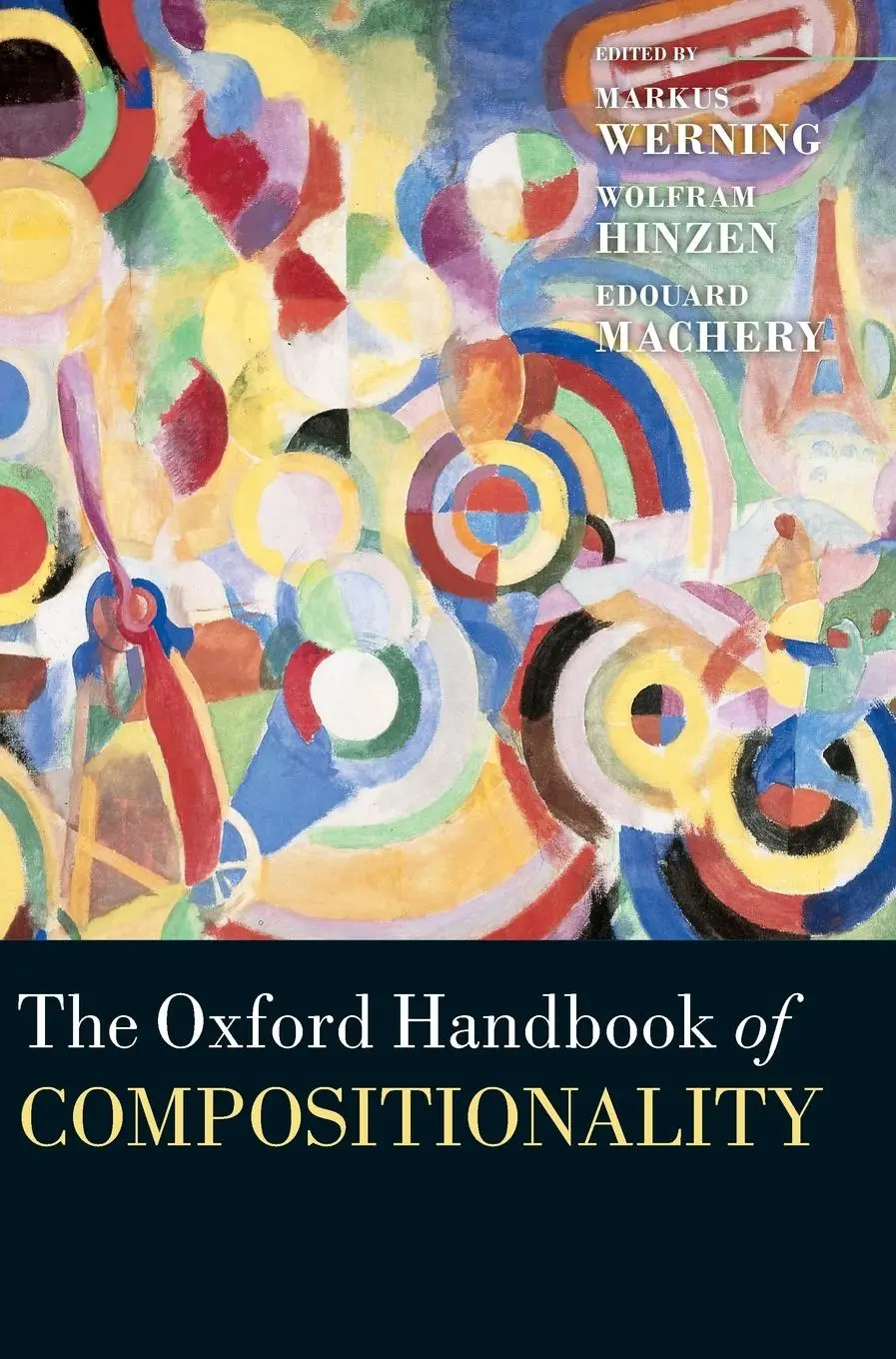 Cover: 9780199541072 | Oxford Handbook of Compositionality | Markus Werning (u. a.) | Buch