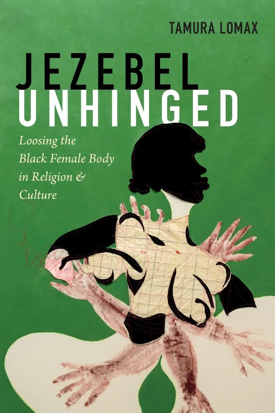 Cover: 9781478001072 | Jezebel Unhinged | Tamura Lomax | Taschenbuch | Englisch | 2018