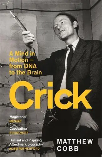 Cover: 9781800811072 | Crick | A Mind in Motion - from DNA to the Brain | Matthew Cobb | Buch