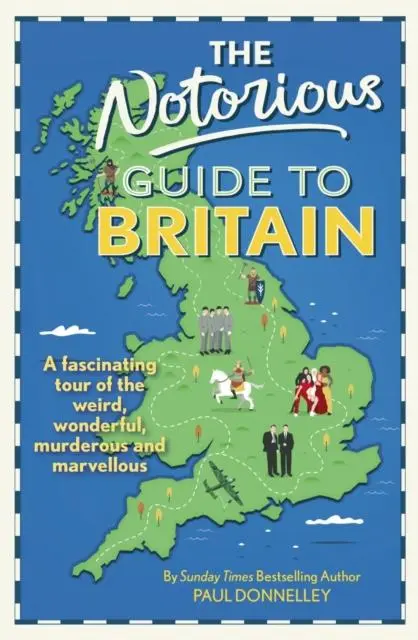 Cover: 9781914451072 | The Notorious Guide to Britain | Paul Donnelley | Buch | Gebunden