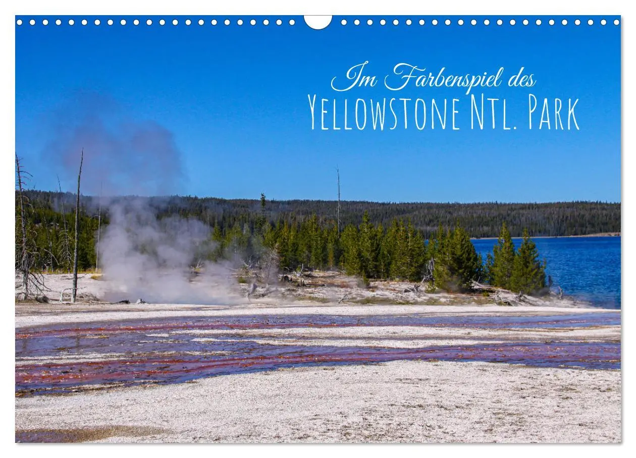 Cover: 9783457631072 | Im Farbenspiel des Yellowstone Natl. Park (Wandkalender 2026 DIN A3...