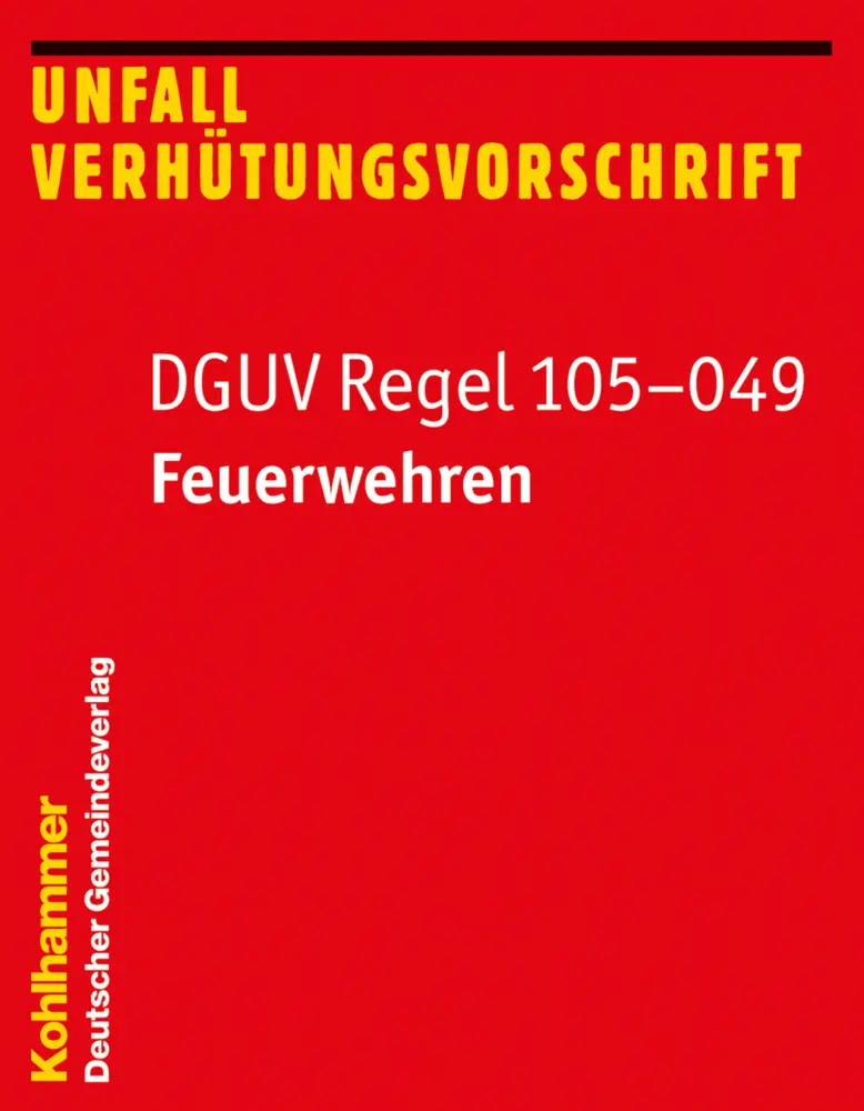 Cover: 9783555021072 | DGUV Regel 105-049 | Feuerwehren | Taschenbuch | 70 S. | Deutsch