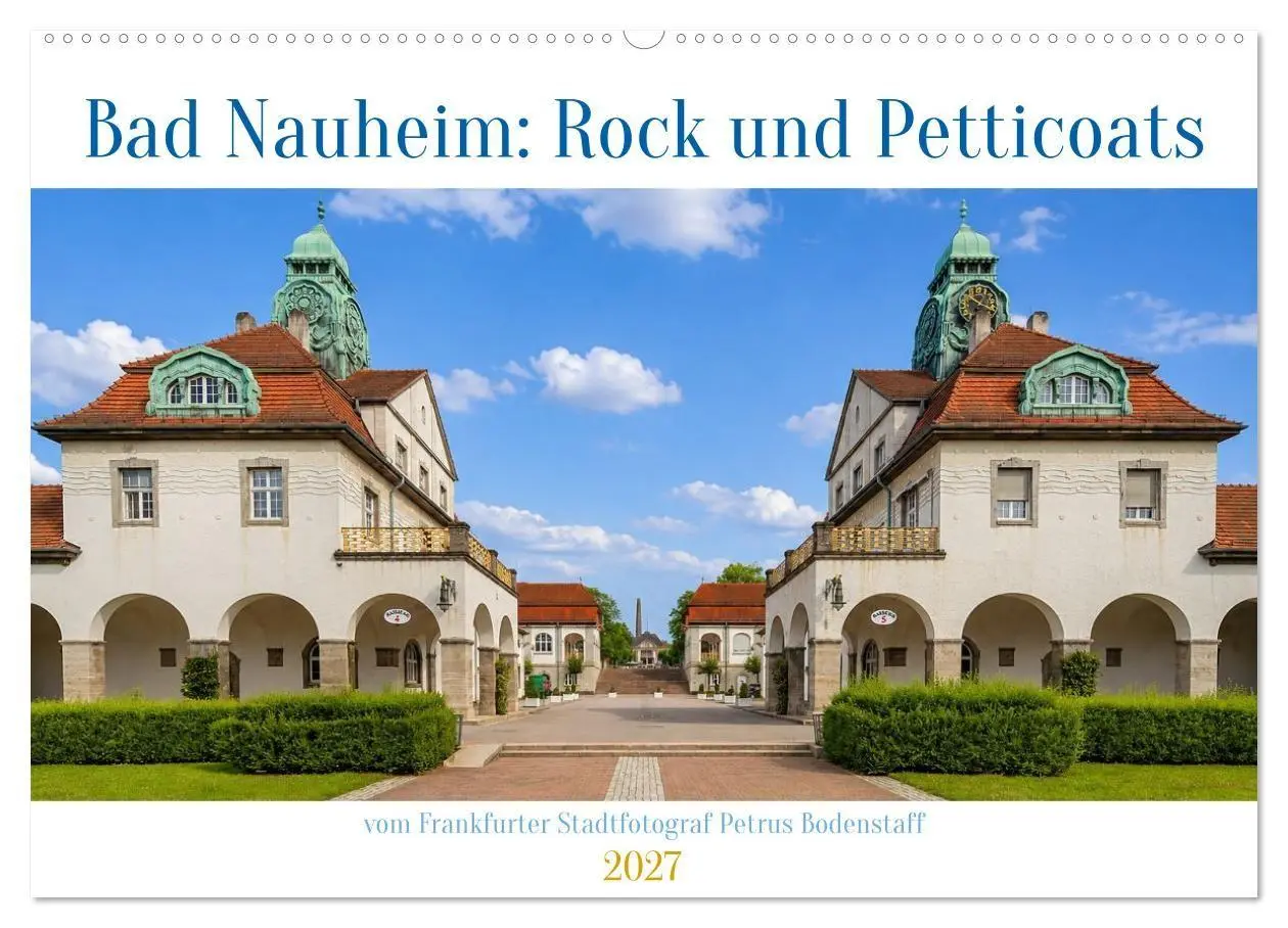 Cover: 9783594251072 | Bad Nauheim Rock und Petticoats (Wandkalender 2027 DIN A2 quer),...