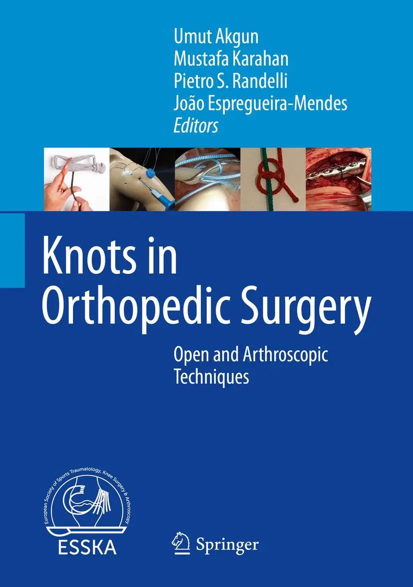 Cover: 9783662561072 | Knots in Orthopedic Surgery | Open and Arthroscopic Techniques | Buch