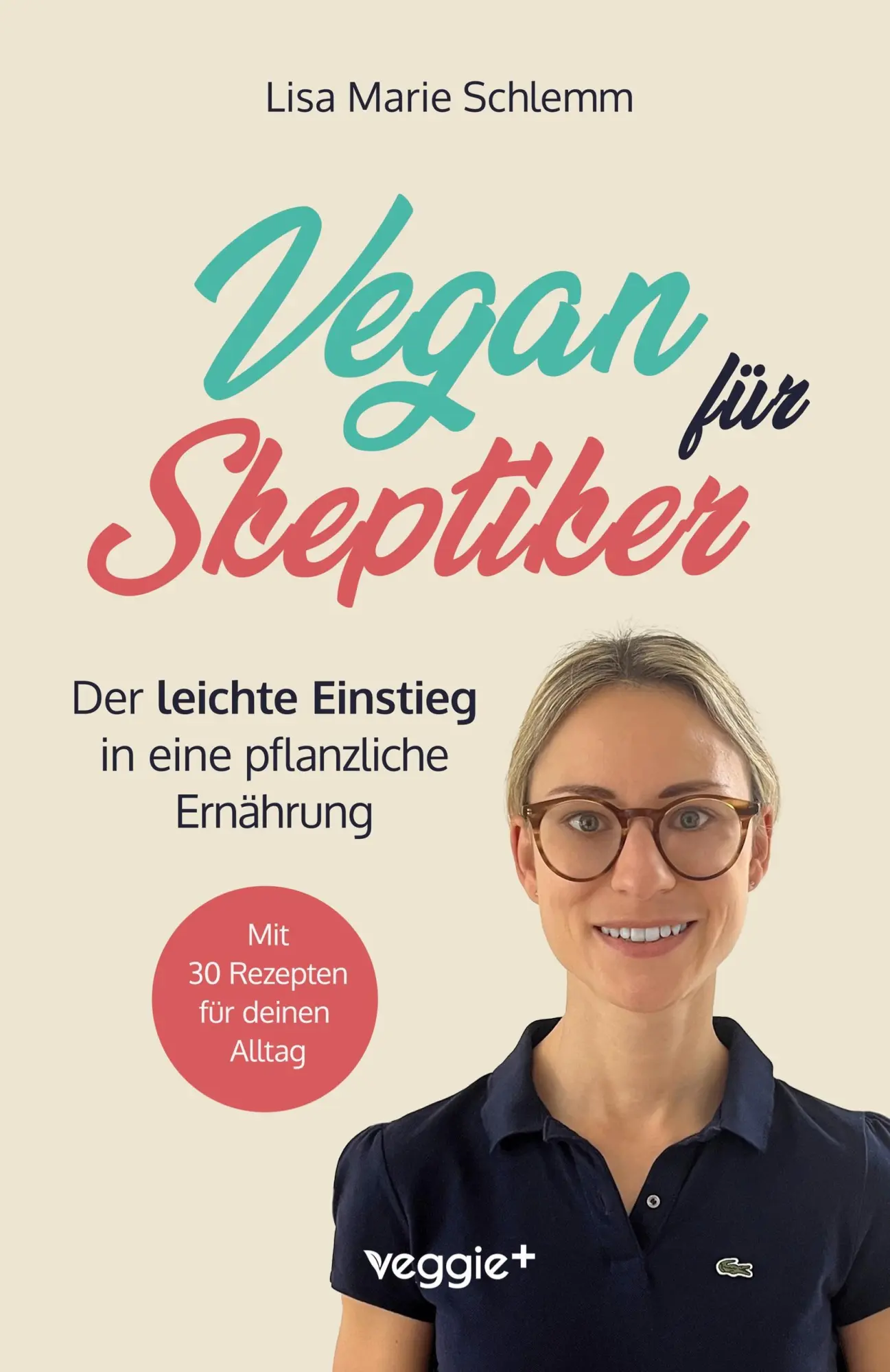 Cover: 9783692641072 | Vegan für Skeptiker | Lisa Marie Schlemm | Taschenbuch | 162 S. | 2025